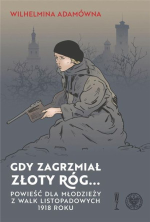 Gdy Zagrzmiał Złoty Róg Adamówna Wilhelmina