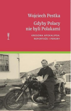 Gdyby Polacy Nie Byli Polakami Kresowa Książka