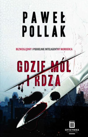 Gdzie Mól I Rdza Paweł Pollak Książka Oficynka