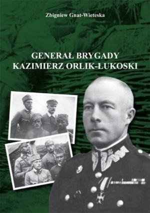 Generał Brygady Kaziemierz Orlik Łukoski Książka