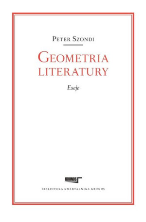 Geometria Literatury Eseje Szondi Peter Książka