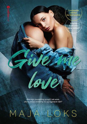 Give Me Love Loks Maja Książka Editio