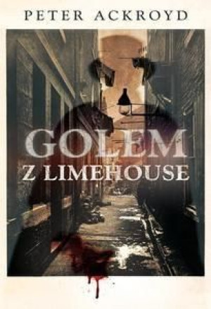 Golem Z Limehouse Peter Ackroyd Książka
