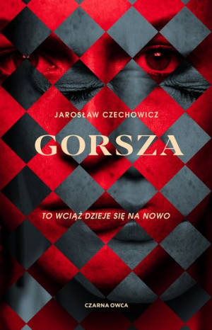 Gorsza Czechowicz Jarosław Książka Czarna Owca