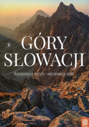 Góry Słowacji Najpiękniejsze Szczyty I Najciekawsz