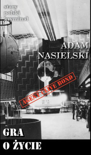 Gra O Życie Wypad Adam Nasielski Książka