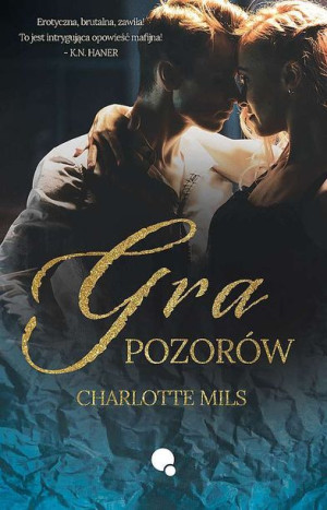Gra Pozorów Charlotte Mils Książka Dlaczemu