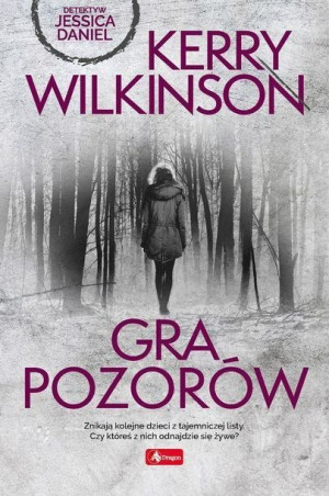 Gra Pozorów Kerry Wilkinson Książka Dragon