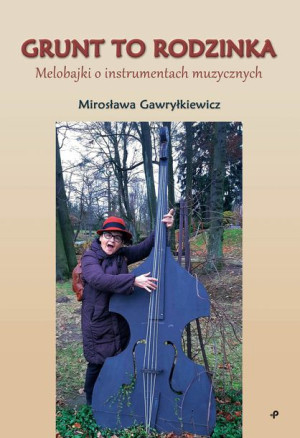 Grunt To Rodzinka Melobajki O Instrumentach