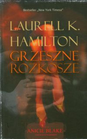 Grzeszne Rozkosze Hamilton Laurell K Książka