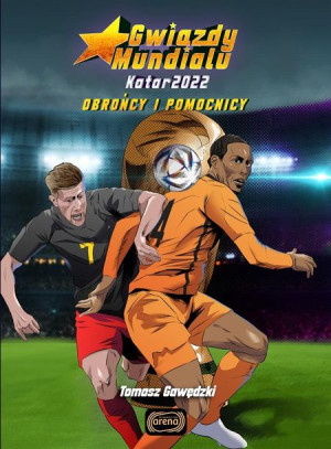Gwiazdy Mundialu Pomocnicy I Obrońcy Książka Arena