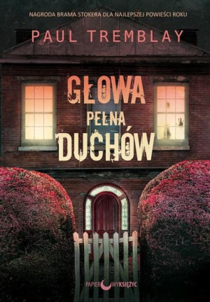 Głowa Pełna Duchów Tremblay Paul Książka