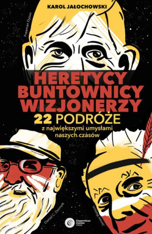 Heretycy Buntownicy Wizjonerzy 22 Podróże Z Najwię