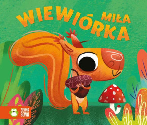 Historyjki Harmonijki Miła Wiewiórka Książka