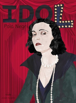 Idol Pola Negri Justyna Styszyńska Książka