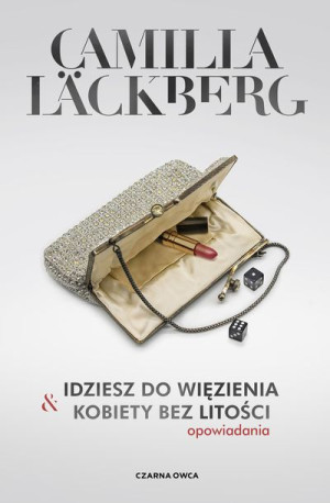 Idziesz Do Więzienia I Kobiety Bez Litości Książka