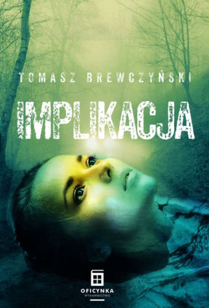 Implikacja Brewczyński Tomasz Książka Oficynka