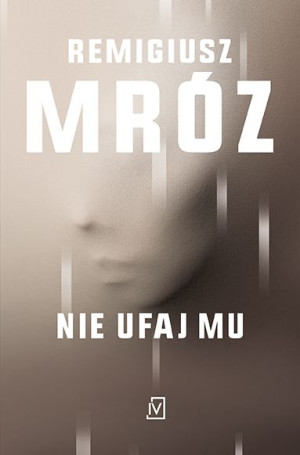 Ina Kobryn Tom 2 Nie Ufaj Mu Mróz Remigiusz