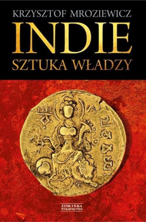 Indie Sztuka Władzy Mroziewicz Krzysztof Książka