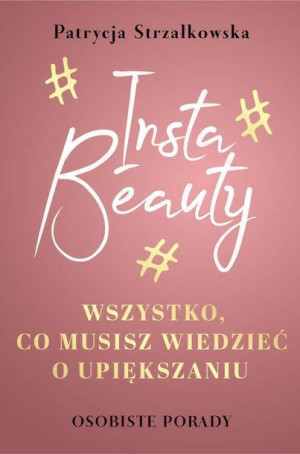 Insta Beauty Wszystko Co Musisz Wiedzieć O Pascal