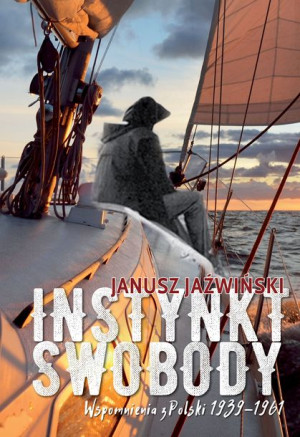 Insynkt Swobody Wspomnienia Z Polski 1939 1961