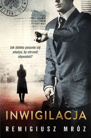 Inwigilacja Remigiusz Mróz Książka Czwarta Strona