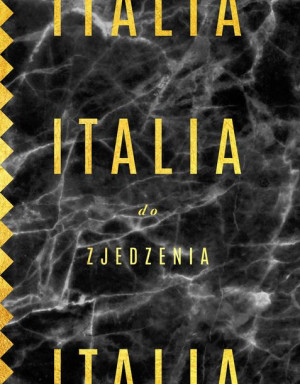 Italia Do Zjedzenia Kieżun Bartek Książka Buchmann
