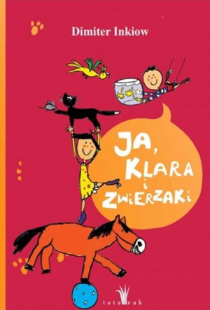 Ja Klara I Zwierzaki Inkiow Dimiter Książka