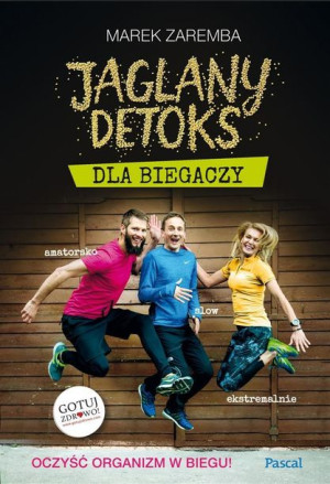 Jaglany Detoks Dla Biegaczy Zaremba Marek Książka