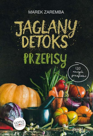 Jaglany Detoks Przepisy Marek Zaremba Książka