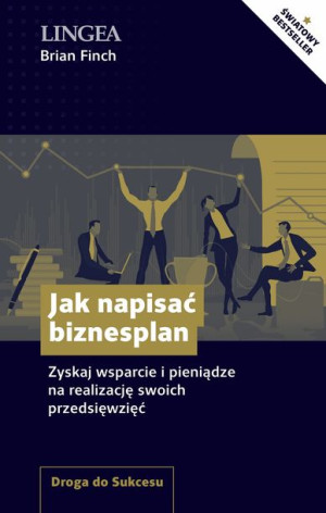 Jak Napisać Biznesplan Zyskaj Wsparcie I Pieniądze
