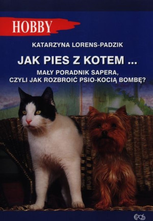 Jak Pies Z Kotem Lorens Padzik Katarzyna Książka