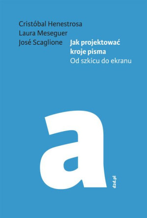 Jak Projektować Kroje Pisma Książka D2d Pl
