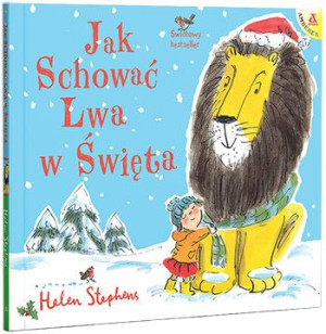 Jak Schować Lwa W Święta Wyd 2022 Stephens Helen