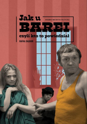 Jak U Barei Czyli Kto To Powiedział Rafał Dajbor
