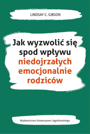 Jak Wyzwolić Się Spod Wpływu Niedojrzałych Emocjon