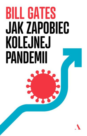 Jak Zapobiec Kolejnej Pandemii Gates Bill Książka