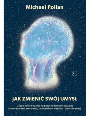 Jak Zmienić Swój Umysł Pollan Michael Książka