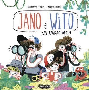 Jano I Wito Na Wakacjach Wołoszyn Wiola Książka