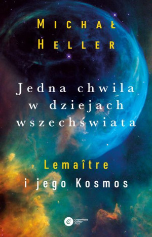 Jedna Chwila W Dziejach Wszechświata Lemaitre I Je