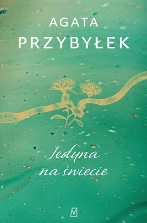 Jedyna Na Świecie Przybyłek Agata Książka