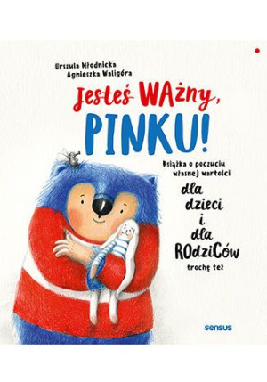 Jesteś Ważny Pinku Książka O Poczuciu Własnej Wart