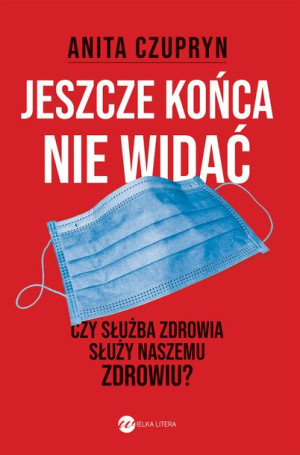 Jeszcze Końca Nie Widać Anita Czupryn Książka