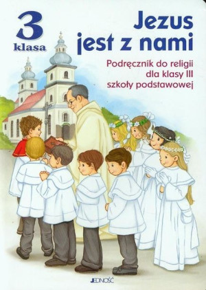 Jezus Jest Z Nami 3 Podręcznik Książka Jedność