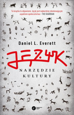 Język Narzędzie Kultury Wyd 2 Daniel Everett
