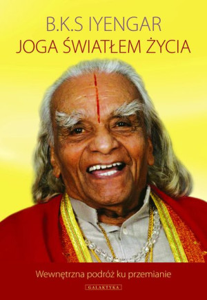 Joga Światłem Życia Tw B K S Iyengar Książka