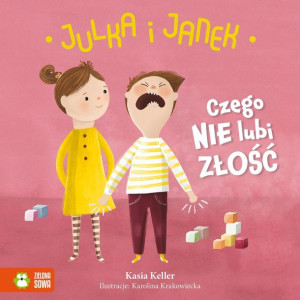 Julka I Janek Czego Nie Lubi Złość Keller Kasia