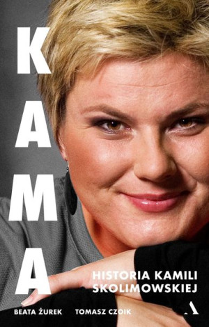Kama Historia Kamili Skolimowskiej Książka Agora