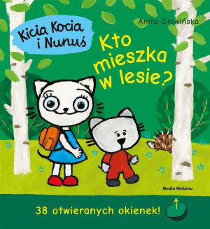 Kicia Kocia I Nunuś Kto Mieszka W Lesie Książka