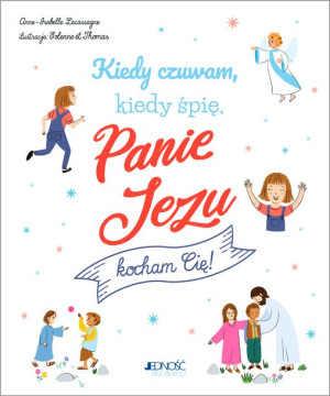 Kiedy Czuwam Kiedy Śpię Panie Jezu Kocham Cię